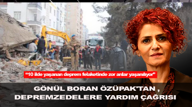 Gönül Boran Özüpak'tan depremzedelere yardım çağrısı