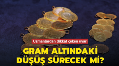 Gram altında düşüş devam ediyor! Peş peşe açıklamalar geldi