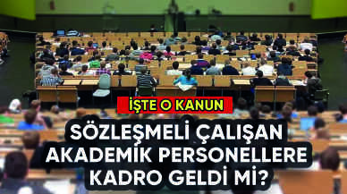 Sözleşmeli akademik personellerle ilgili kanun kabul edildi