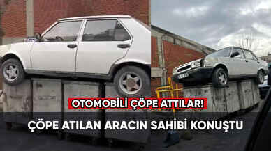 İstanbul'da çöpe atılan otomobilin sahibi konuştu!