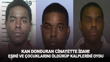 Kan donduran cinayette idam! Eşini ve çocuklarını öldürüp kalplerini oydu