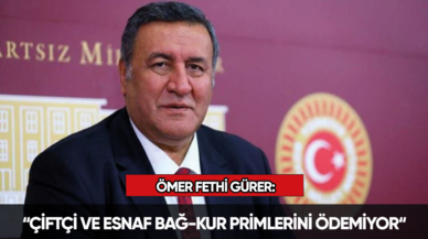 Ömer Fethi Gürer: “Çiftçi ve Esnaf BAĞ-KUR primlerini ödemiyor“