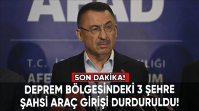 Son dakika... Deprem bölgesindeki 3 şehre şahsi araç girişi durduruldu!