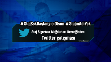 Staj ve Çıraklık Mağdurları Yardımlaşma Grubu tweet çalışması yapacak