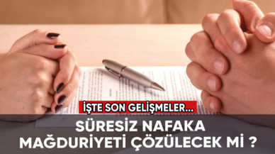 Süresiz nafaka mağduriyeti çığ gibi büyüyor!