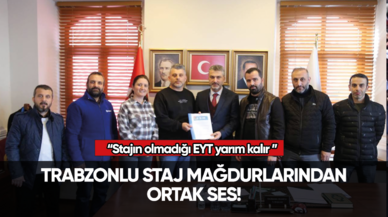 Trabzonlu staj mağdurlarından ortak ses! “Stajın olmadığı EYT yarım kalır ”