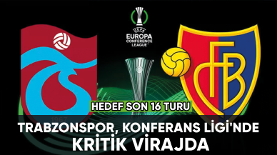 Trabzonspor, UEFA Konferans Ligi'nde kritik virajda