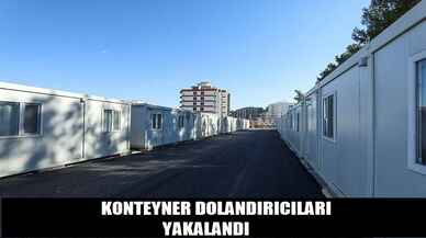 Konteyner dolandırıcıları yakalandı