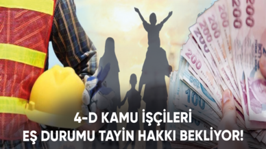 4-D kamu işçileri eş durumu tayin hakkı verilmesini bekliyor!