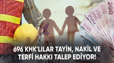 696 KHK'lılar tayin, nakil ve terfi hakkı talep ediyor!