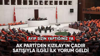 AK Parti'den Kızılay'ın çadır satışıyla ilgili ilk yorum geldi!