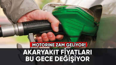 Akaryakıt fiyatları bu gece değişiyor: Motorine zam geliyor!