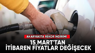 Akaryakıta rekor indirim! 15 Mart'tan itibaren fiyatlar değişecek