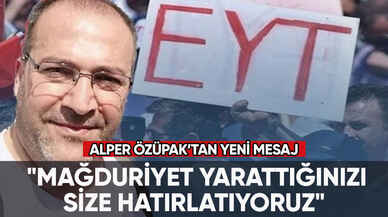 Alper Özüpak: "Mağduriyet yarattığınızı size hatırlatıyoruz"