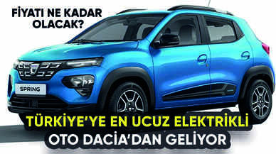 Dacia'dan Türkiye'ye elektrikli otomobil: En ucuzu Dacia Spring olacak!