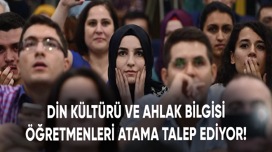 Din Kültürü ve Ahlak Bilgisi öğretmenleri atama talep ediyor!