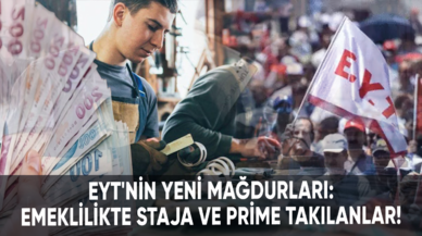 EYT'nin yeni mağdurları: Emeklilikte staja ve prime takılanlar!