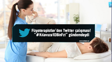 Fizyoterapistler'den Twitter çalışması! “#Kılavuza10BinFzt” gündemdeydi