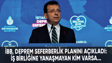 İBB, deprem seferberlik planını açıkladı: İş birliğine yanaşmayan kim varsa...