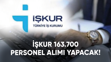 İŞKUR 163.700 personel alımı yapacak!