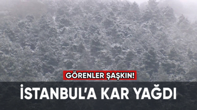 İstanbul'a kar yağdı! Görenler şaşkın...