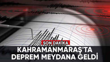 Son dakika... Kahramanmaraş'ta deprem meydana geldi