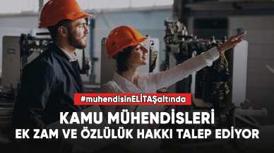 Kamu mühendisleri "muhendisinELİTAŞaltında" etiketiyle gündem oldu