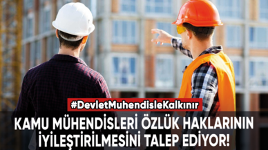 Kamu mühendisleri özlük hakları için mücadele ediyor!