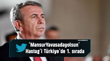 'MansurYavasadayolsun' Hastag'i Türkiye'de 1. sırada