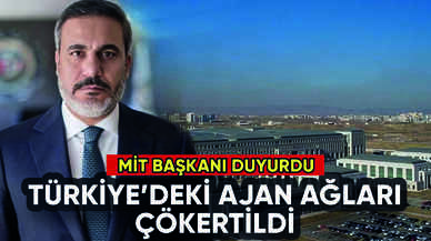 MİT Başkanı Hakan Fidan duyurdu: Türkiye'deki ajan ağları çökertildi