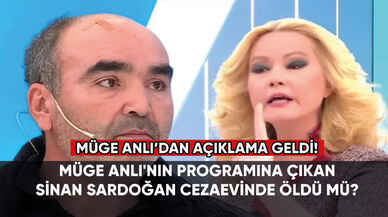 Müge Anlı'nın programına çıkan Sinan Sardoğan cezaevinde öldü mü?