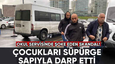 Okul servisinde skandal: Servis şoförü çocukları süpürge sapıyla dövdü!