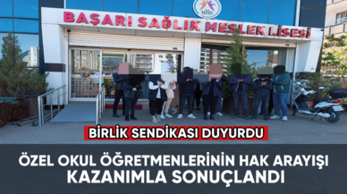 Özel okul öğretmenlerinin hak arayışı kazanımla sonuçlandı