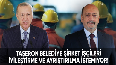 Taşeron belediye şirket işçileri iyileştirme ve ayrıştırılma istemiyor!