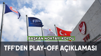 TFF'den play-off açıklaması