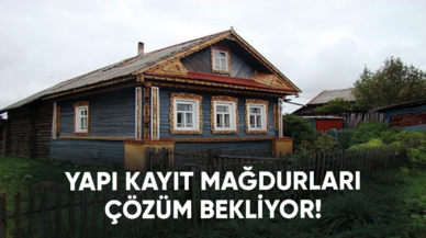 Yapı kayıt mağdurları yetkililerden çözüm bekliyor!