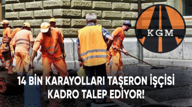 14 bin karayolları taşeron işçisi kadro talep ediyor!