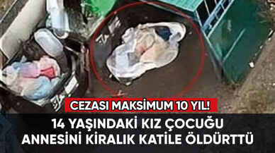 14 yaşındaki kız çocuğu, annesini öldürttü!