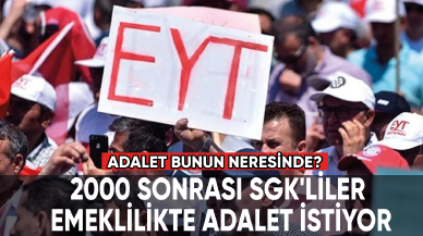 2000 sonrası SGK'liler emeklilikte adalet istiyor