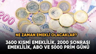 3600 kısmi emeklilik, 2000 sonrası emeklilik, ABO ve 5000 prim günü... Ne zaman emekli olacaklar?