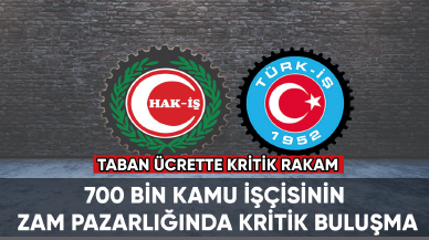 700 bin kamu işçisinin zam pazarlığında kritik buluşma