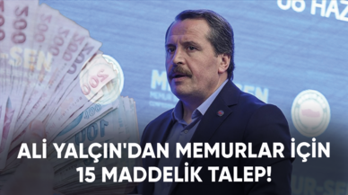 Ali Yalçın'dan memurlar için 15 maddelik talep!