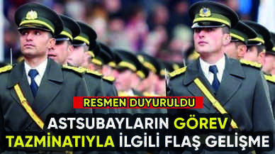 Astsubayların görev tazminatıyla ilgili flaş gelişme: Resmen duyurdu