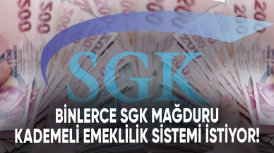 Binlerce SGK mağduru kademeli emeklilik sistemi istiyor!