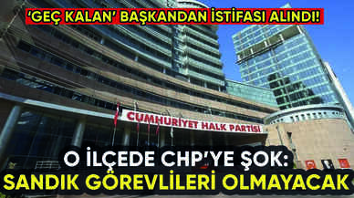 CHP sandık görevlilerine ret: Başkan istifa etti!