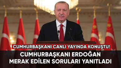 Cumhurbaşkanı Erdoğan, merak edilen soruları yanıtladı