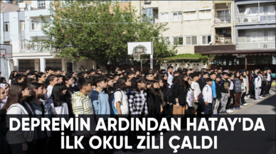 Depremin ardından Hatay'da ilk okul zili çaldı