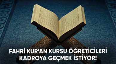 Diyanet fahri Kur’an kursu öğreticileri kadroya geçmek istiyor!