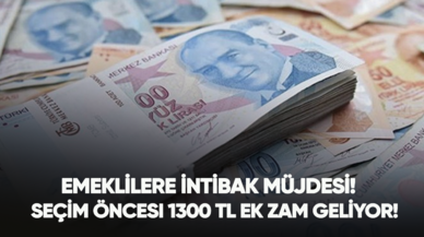 Emeklilere intibak müjdesi!  Seçim öncesi 1300 TL ek zam geliyor!