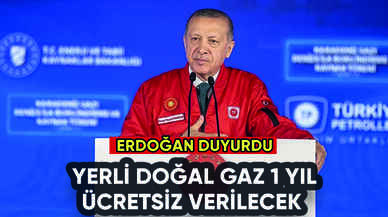 Erdoğan duyurdu: Doğal gaz 1 yıl ücretsiz verilecek